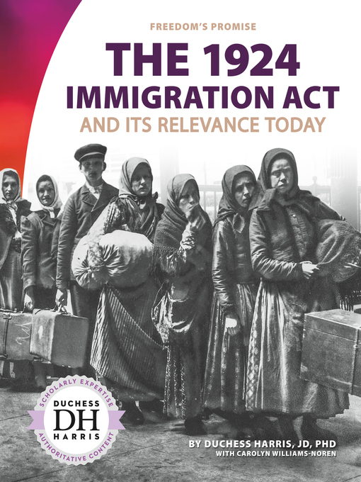 Title details for The 1924 Immigration Act and Its Relevance Today by Duchess Harris, JD, PhD - Wait list